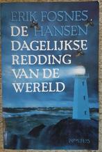 De dagelijkse redding van de wereld - Erik Fosnes Hansen, Ophalen of Verzenden, Gelezen, Erik Fosnes Hansen, Europa overig