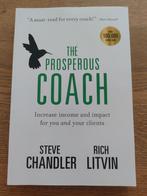 The Prosperous Coach - Steve Chandler, Rich Litvin, Boeken, Ophalen of Verzenden, Zo goed als nieuw, Steve Chandler, Rich Litvin