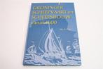Groninger Scheepvaart & Scheepsbouw vanaf 1600 — Overzicht, Verzamelen, Scheepvaart, N.v.t., N.v.t., Ophalen of Verzenden, Zo goed als nieuw