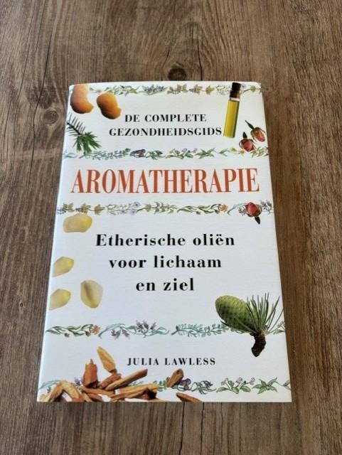 Aromatherapie–Julia Lawless | Complete gids etherische oliën, Boeken, Ophalen of Verzenden, Zo goed als nieuw