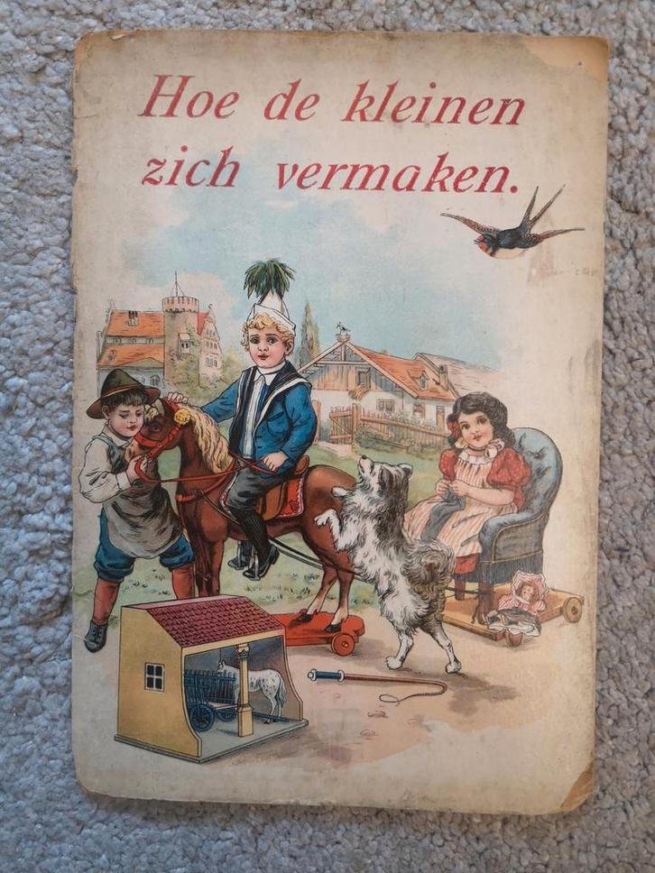 Boek: Hoe de kleinen zich vermaken ca.1900 Geïllustreerd, Boeken, Kinderboeken | Jeugd | onder 10 jaar, Gelezen, Fictie algemeen