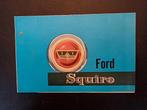 Ford SQUIRE brochure folder origineel NL, Ophalen of Verzenden, Gelezen, Ford