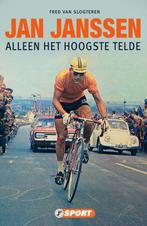 Jan Janssen - Alleen het hoogste telde, Nieuw, Lopen en Fietsen, Ophalen of Verzenden, Fred van Slogteren