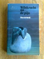 Wilskracht na pijn, door Theo de Mooij, Ophalen of Verzenden, Tweede Wereldoorlog, Gelezen, Overige onderwerpen