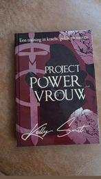 Kelly Smit - Project Powervrouw, Kelly Smit, Maatschappij en Samenleving, Ophalen of Verzenden, Zo goed als nieuw