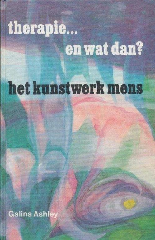 Galina Ashley Therapie... en wat dan? Het kunstwerk de mens, Boeken, Esoterie en Spiritualiteit, Zo goed als nieuw, Verzenden