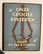 Onze groote rivieren, Ophalen of Verzenden, Gelezen, Jac. P. Thijsse, Plaatjesalbum