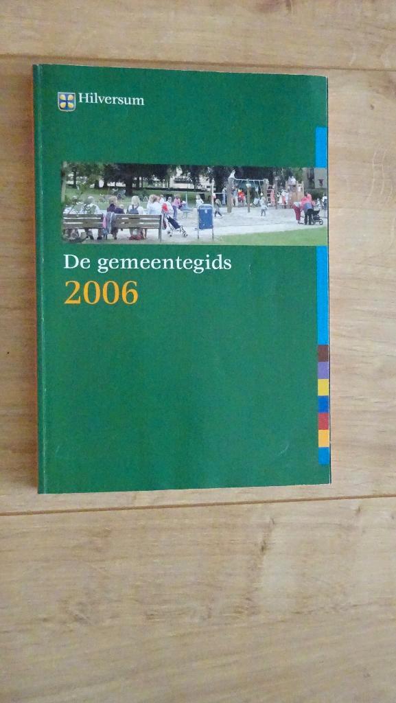 De gemeentegids Hilversum 2006, Boeken, Geschiedenis | Stad en Regio, Zo goed als nieuw, Ophalen of Verzenden