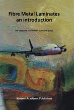 Fibre Metal Laminates: an introduction, Ophalen of Verzenden, Gelezen, Werktuigbouwkunde