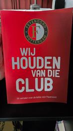 Feyenoord Boek: Wij Houden Van Die Club, Ophalen of Verzenden, Zo goed als nieuw, Unknown