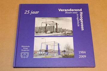Veranderend Hoogeveen 1984-2009 — Jubileumboek Hist. Kring beschikbaar voor biedingen