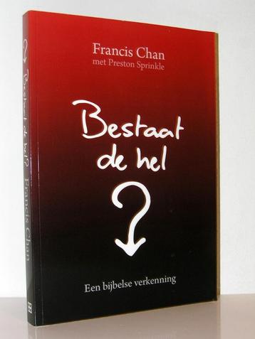 Francis Chan en Preston Sprinkle - Bestaat de hel? beschikbaar voor biedingen