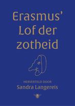 Erasmus Lof der Zotheid, Maatschappij en Samenleving, Nieuw, Ophalen of Verzenden, Erasmus