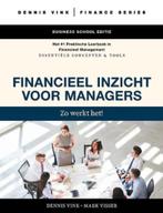Boek Financieel Inzicht voor Managers Zo werkt het, Ophalen of Verzenden, Nieuw, Management, Dennis vink mark visser