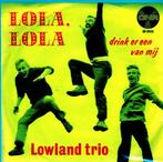 Lowland Trio Vinyl Single _Lola,Lola_Drink Er Een Van Mij, 7 inch, Single, Ophalen of Verzenden, Zo goed als nieuw