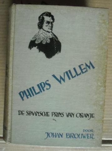 Johan Brouwer - Philips Willem de Spaanse prins van Oranje beschikbaar voor biedingen