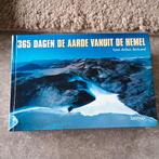 365 Dagen de Aarde Vanuit de Hemel - Yann Arthus-Bertrand, Boeken, Ophalen of Verzenden, Zo goed als nieuw, Fotografie algemeen