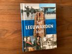 Leeuwardenboek Leeuwarden 384pg stadshistorie, Ophalen of Verzenden, Zo goed als nieuw