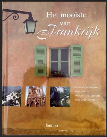 reisgids Lannoo Het mooiste van Frankrijk een facinerende re beschikbaar voor biedingen