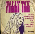 Wally Tax - I sat and thought and wondered why NEDERBEAT, Ophalen, Gebruikt, 7 inch, Single
