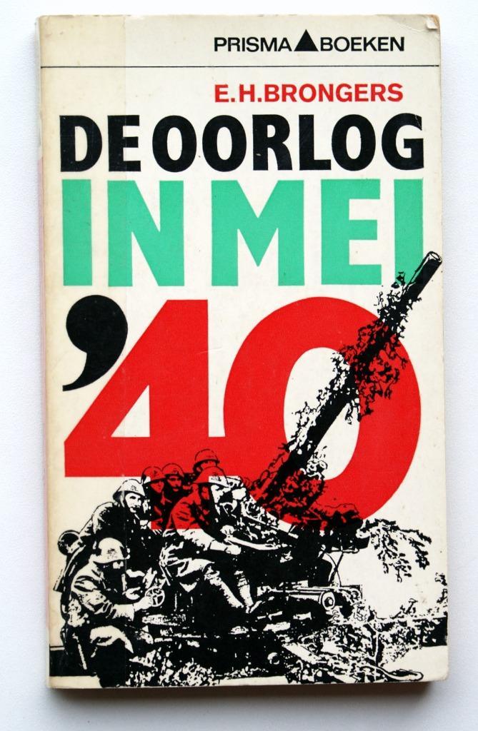 De oorlog in mei 1940 - E.H. Brongers, Boeken, Oorlog en Militair, Zo goed als nieuw, Algemeen, Tweede Wereldoorlog, Verzenden