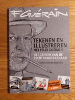 Ron Goudzwaard - Tekenen en illustreren met Felix Guerain, Ron Goudzwaard, Ophalen of Verzenden, Zo goed als nieuw, Tekenen en Schilderen
