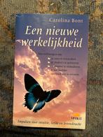 Een nieuwe werkelijkheid - Carolina Bont, Ophalen of Verzenden, Zo goed als nieuw, Spiritualiteit algemeen, Achtergrond en Informatie