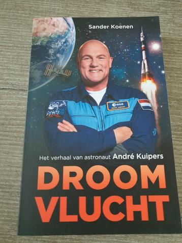 Droomvlucht - Het verhaal van André Kuipers beschikbaar voor biedingen