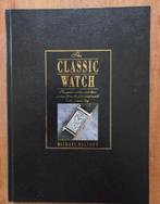 The Classic Watch - Balfour, Michael, Ophalen of Verzenden, Overige materialen, Polshorloge, Overige merken