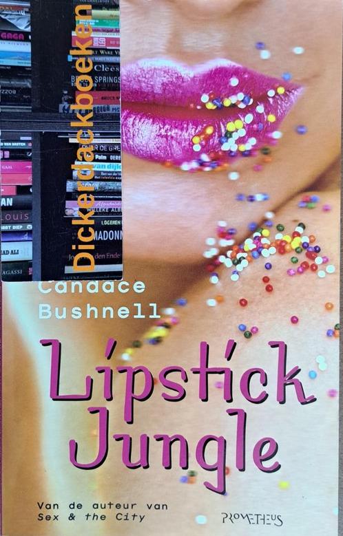 Candace Bushnell; Lipstick jungle, 4e druk, 2007, Boeken, Romans, Gelezen, Amerika, Ophalen of Verzenden