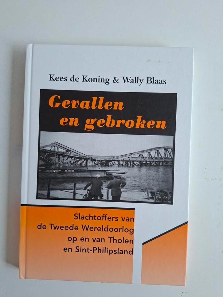 Gevallen en Gebroken - WOII Tholen en Sint-Philipsland, Boeken, Oorlog en Militair, Zo goed als nieuw, Ophalen of Verzenden