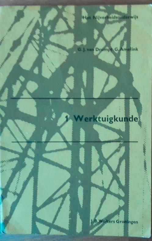 Het Nijverheidsonderwijs - Werktuigkunde 1 - G J van Drumpt,, Boeken, Schoolboeken, Gelezen, Ophalen of Verzenden