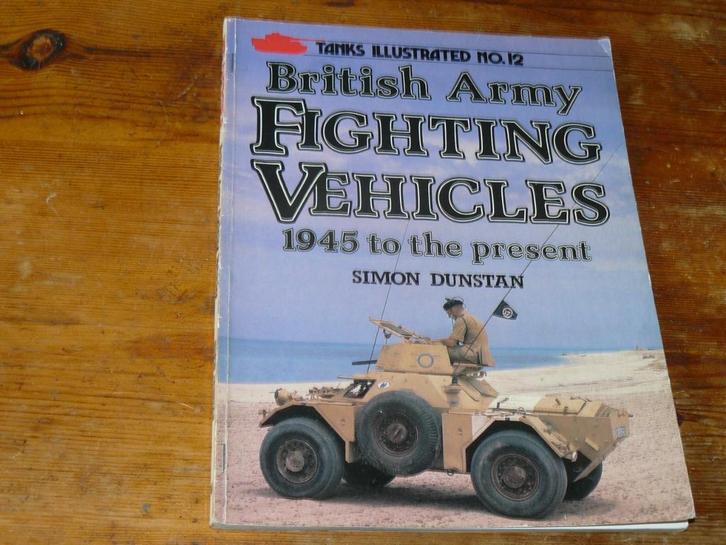 British Army Fighting Vehicles 1945 to the present, Verzamelen, Militaria | Algemeen, Landmacht, Boek of Tijdschrift, Engeland