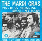 The Mardi Gras - Too busy thinking about my baby (ALS NIEUW), Ophalen of Verzenden