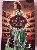 Op lieflijke tonen - Tamara Alexander, Gelezen, Tamara Alexander, Ophalen of Verzenden, Nederland