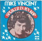 Vinyl Single Mike Vincent, Cd's en Dvd's, Vinyl | Nederlandstalig, Ophalen of Verzenden, Gebruikt, Overige formaten, Levenslied of Smartlap