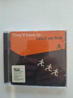 They'll Have To Catch Us First - CD, Ophalen of Verzenden, Zo goed als nieuw
