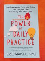 The Power of Daily Practice - Eric Maisel, Ophalen of Verzenden, Zo goed als nieuw, Overige onderwerpen, Eric Maisel, PhD