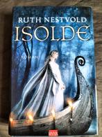 Ruth Nestvold - Isolde, Boeken, Ophalen of Verzenden, Zo goed als nieuw, Ruth Nestvold