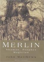 John Matthews - Merlin: Shaman, Prophet, Magician, Ophalen of Verzenden, Zo goed als nieuw, Overige onderwerpen, Achtergrond en Informatie