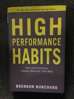 High performance habits ; door Brendon Burchard, Ophalen of Verzenden, Zo goed als nieuw, Brendon Burchard