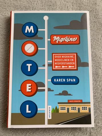 NIEUW: Motel Migraine- Karen Span. Boek over migraine (2017) beschikbaar voor biedingen