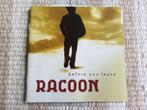 CD  Racoon - Before you leave (2008), Cd's en Dvd's, Ophalen of Verzenden