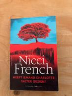 Nicci French - Heeft iemand Charlotte Salter gezien?, Ophalen of Verzenden, Zo goed als nieuw, Nederland