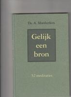 Ds. A. Moerkerken Gelijk een bron Nieuw, Boeken, Ophalen of Verzenden, Nieuw
