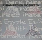 Pyramides en moskeeën.  Architectuur in Egypte. , Ophalen of Verzenden, Zo goed als nieuw, Architecten