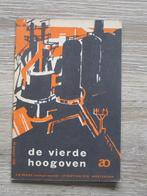 AO 693 De vierde hoogoven, Boeken, Ophalen of Verzenden, 20e eeuw of later