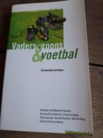 Boek: Vaders, zoons & voetbal, Ophalen of Verzenden, Zo goed als nieuw