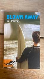Sue Murray - Blown away, Ophalen of Verzenden, Zo goed als nieuw, Fictie algemeen