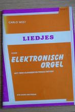 Carlo West LIEDJES voor ELEKTRONISCH ORGEL, Muziek en Instrumenten, Bladmuziek, Gebruikt, Ophalen of Verzenden, Keyboard